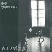 Bad Yodelers - Window