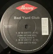 Bad Yard Club Featuring Crystal Waters - In De Ghetto