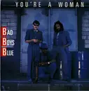7'' - Bad Boys Blue - You're A Woman / You're A Woman (Instrumental)