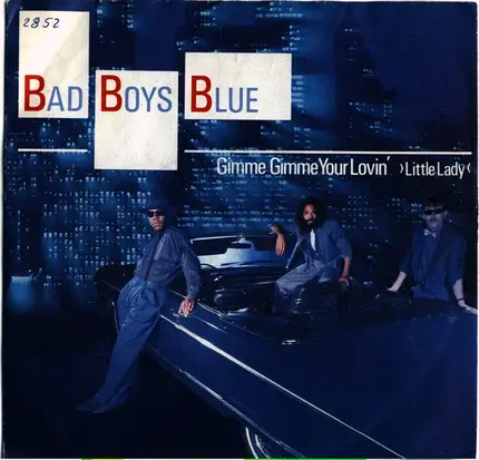 Bad Boys Blue - Gimme Gimme Your Lovin' (Little Lady)
