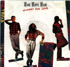 Bad Boys Blue - Hungry For Love