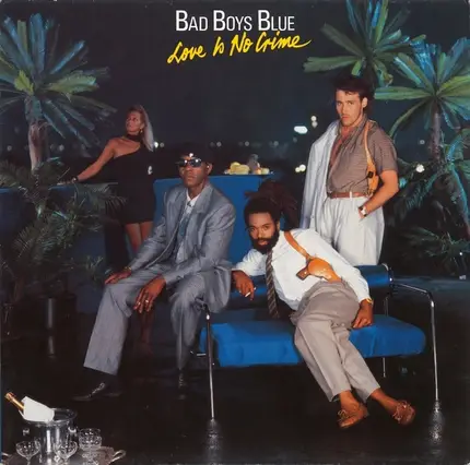 Bad Boys Blue - Love Is No Crime