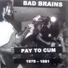 LP - Bad Brains - Pay To Cum 1979-1981