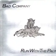 Bad Company - Run with the Pack