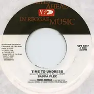 Badda Flex / Nardo Ranks - Time To Undress / Incurable