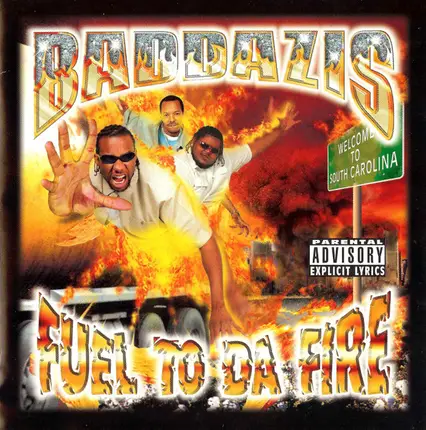 Baddazis - Fuel to Da Fire