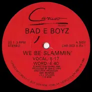 Bad E Boyz - We Be Slammin'
