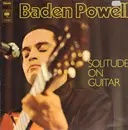 LP - Baden Powell - Solitude On Guitar