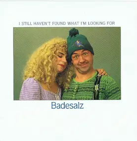 Badesalz - I Still Haven't Found What I'm Looking For