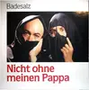 LP - Badesalz - Nicht Ohne Meinen Pappa