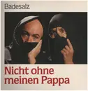 LP - Badesalz - Nicht ohne meinen Pappa