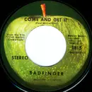 7'' - Badfinger - Come And Get It / Rock Of All Ages