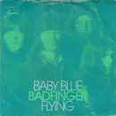 7inch Vinyl Single - Badfinger - Baby Blue