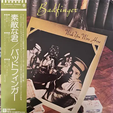 Badfinger - Wish You Were Here