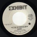7inch Vinyl Single - Badge - Gettin' In Over My Head / It's Straight Ahead - Promo Copy