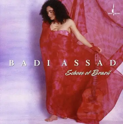 Badi Assad - Echoes of Brasil