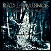 bad influence - PREACHING TO THE..