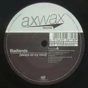 Badlands - Always On My Mind