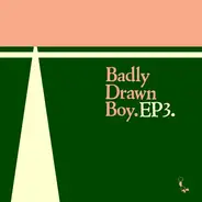 Badly Drawn Boy - Ep3