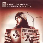 Badly Drawn Boy - A Journey From A To B