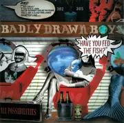 CD - Badly Drawn Boy - Have You Fed The Fish?