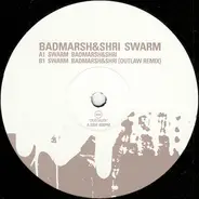 Badmarsh & Shri - Swarm