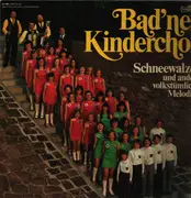 LP - Bad'ner Kinderchor - Schneewalzer und andere volkstümliche Melodien