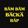 12inch Vinyl Single - Bäm Bäm Bäckä - Bäm Bäm Bäckä Räp