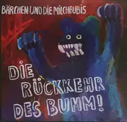 Bärchen Und Die Milchbubis - Die Rückkehr Des Bumm!