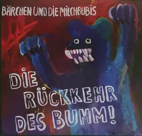 Bärchen Und Die Milchbubis - Die Rückkehr Des Bumm!