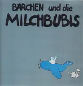 Bärchen Und Die Milchbubis - Dann Macht Es Bumm