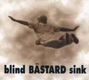 CD - Bästard - Blind Bästard Sink