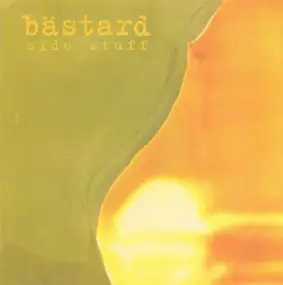 Bastard - Side Stuff