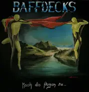 Baffdecks - Mach Die Augen Zu...
