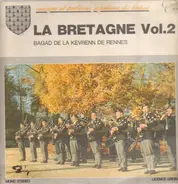 Bagad De La Kevrenn De Rennes - La Bretagne Vol. 2