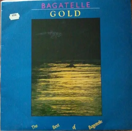 Bagatelle - Gold - The Best Of