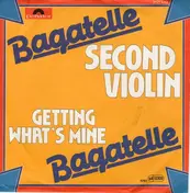 Bagatelle - Second Violin / Getting What's Mine