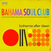 Bahama Soul Club - Bohemia After Dawn