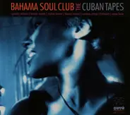 The Bahama Soul Club - The Cuban Tapes