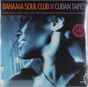 Bahama Soul Club - The Cuban Tapes (2LP+CD)