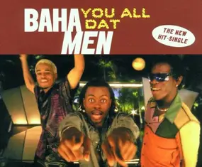 Baha Men - You All Dat