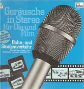 LP - Bahn- Und Straßenverkehr - Geräusche In Stereo Für Dia Und Film - Folge 2