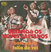 Baiano & Os Novos Caetanos - Bate Pà Tù / Folia De Rei