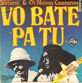 Baiano & Os Novos Caetanos - Vo Bate Pa Tu /  Urubu Ta Com Raiva Do Boi