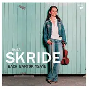 Bach / Bartok / Ysaye / Baiba Skride - Bach Bartók Ysaÿe