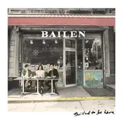 Bailen - Thrilled To BE Here