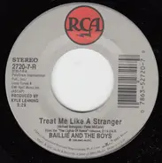 Baillie & The Boys - Treat Me Like A Stranger