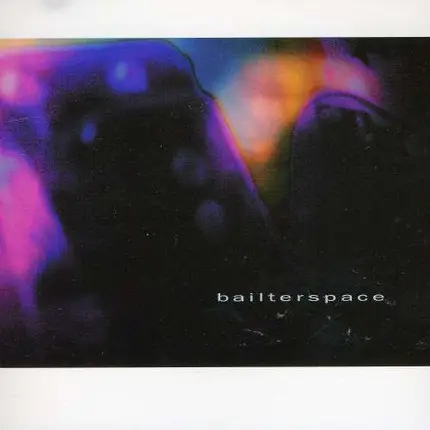 Bailter Space - Bailter Space (Best of)