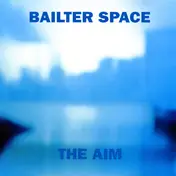 Bailter Space - The Aim
