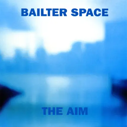 Bailter Space - The Aim